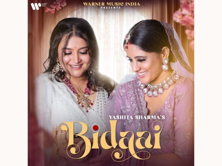 Singer Yashita Sharma Hits The Right Note For The Wedding Season With Her New Single “Bidaai”