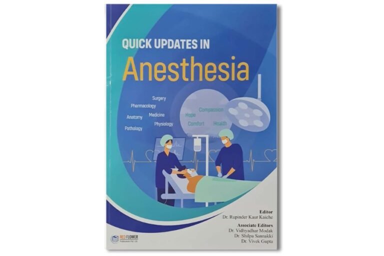 New Book, ‘Quick updates in Anesthesia’ Reveals thoughtful insight into the  latest concepts in Anaesthesia with the medical fraternity