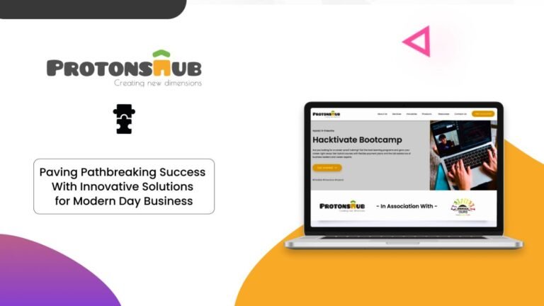Protonshub Technologies – A Custom Software Development Company Paving Pathbreaking Success With Innovative Solutions for Modern Day Business